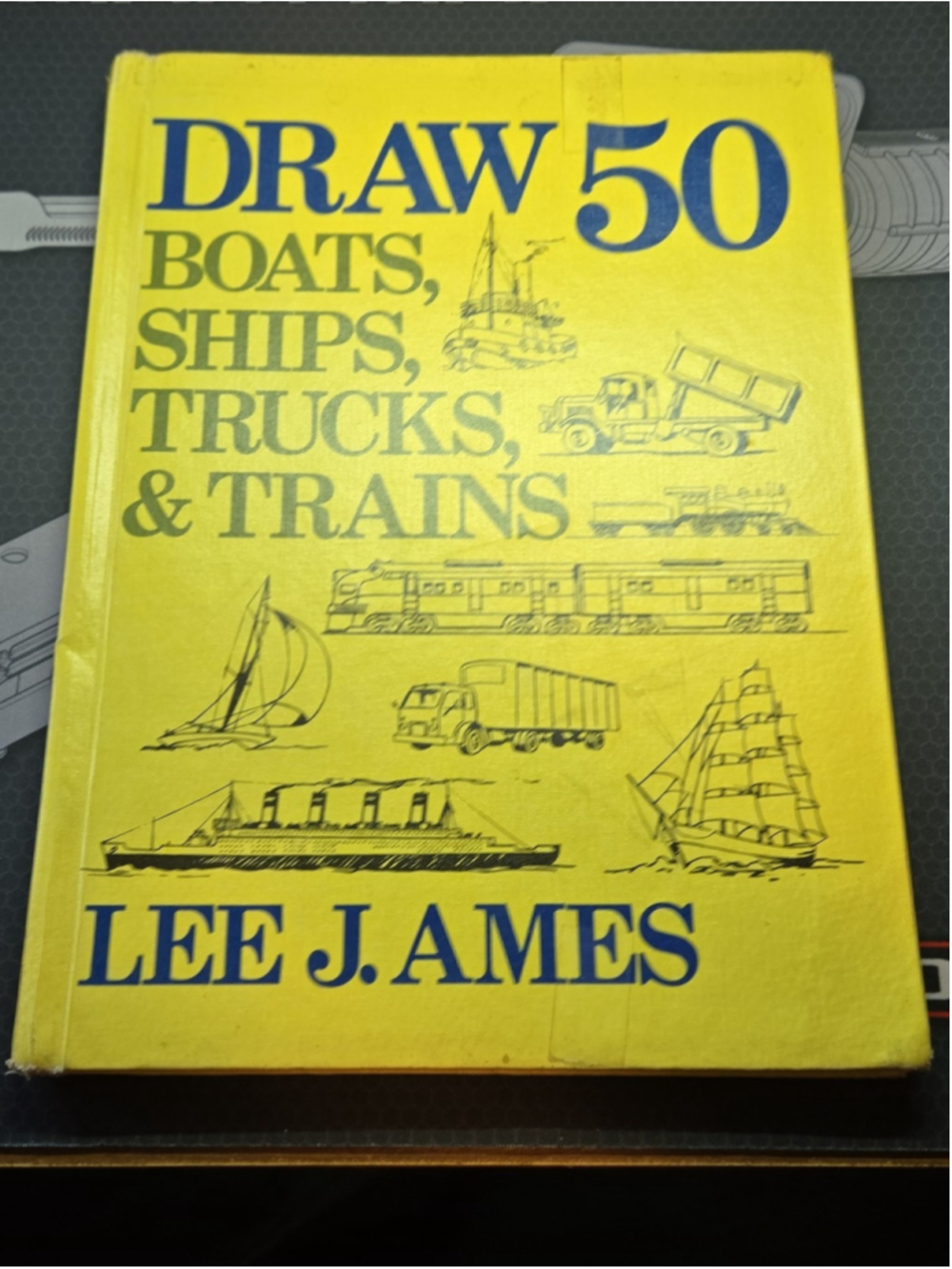 1976 Draw 50 Boats, Ships, Trucks, & Trains by Ames, Lee J.~ First Edition